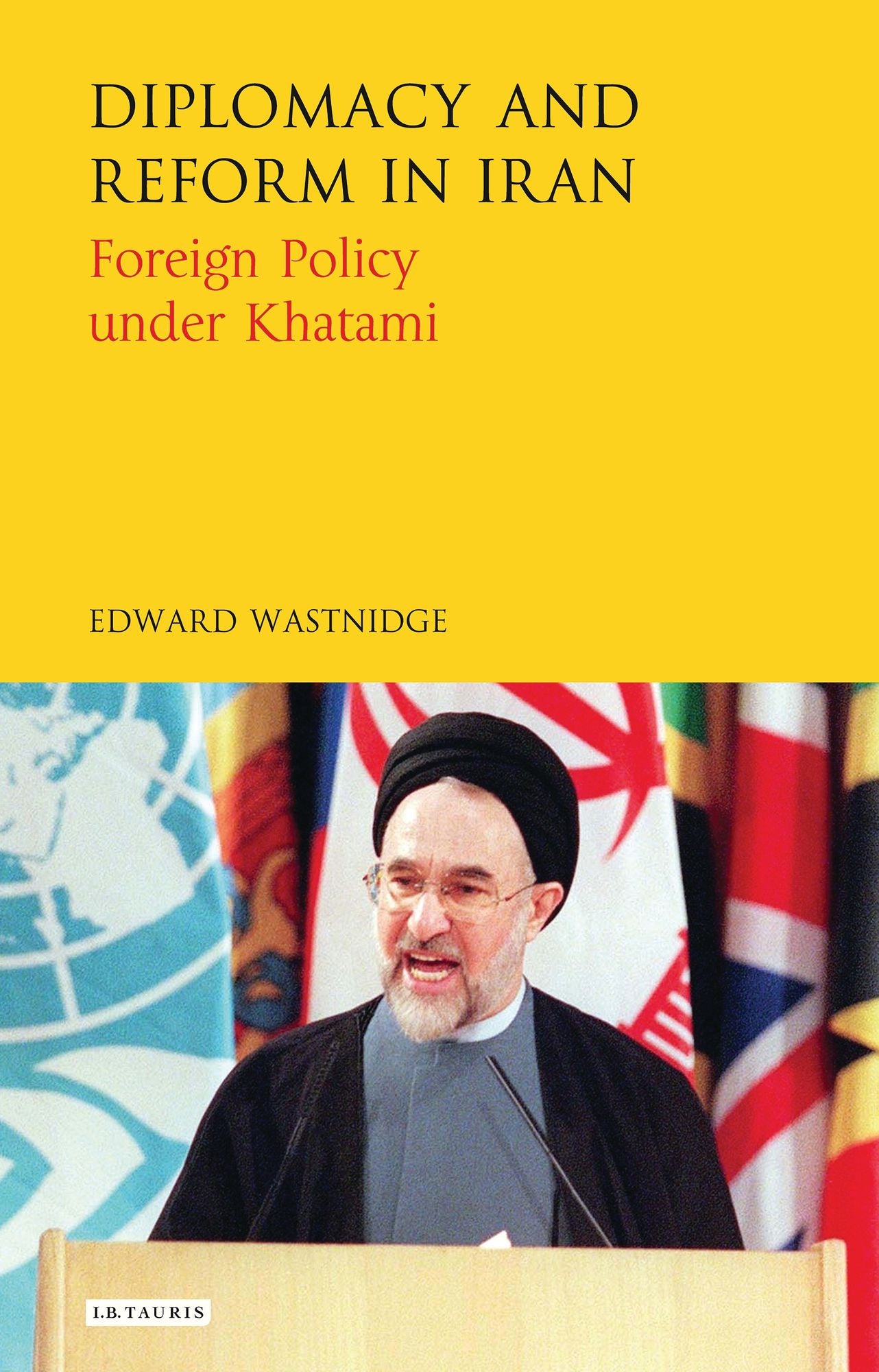 Diplomacy and Reform in Iran: Foreign Policy under Khatami
