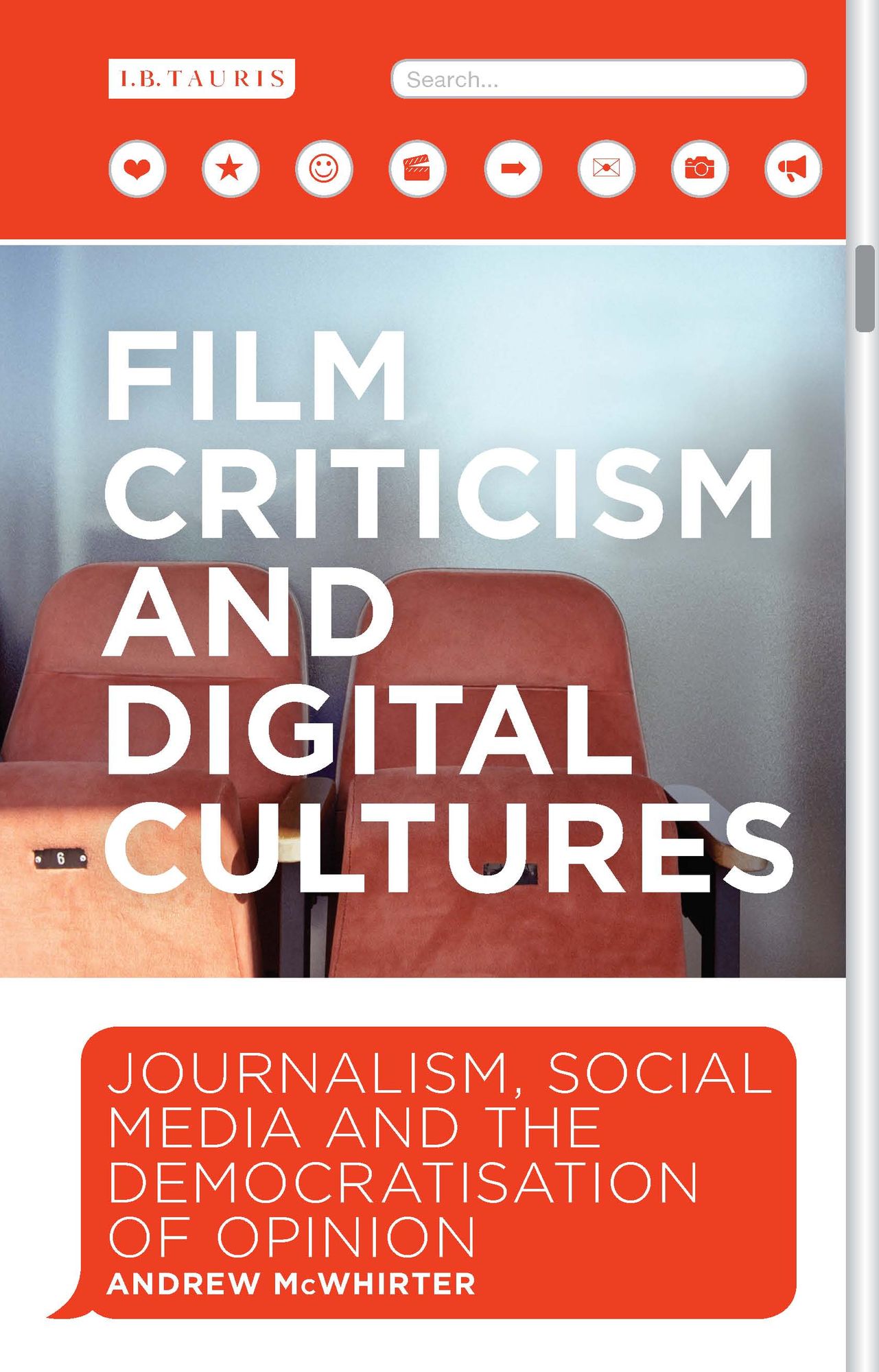 Film Criticism and Digital Cultures: Journalism, Social Media and the Democratisation of Opinion*
