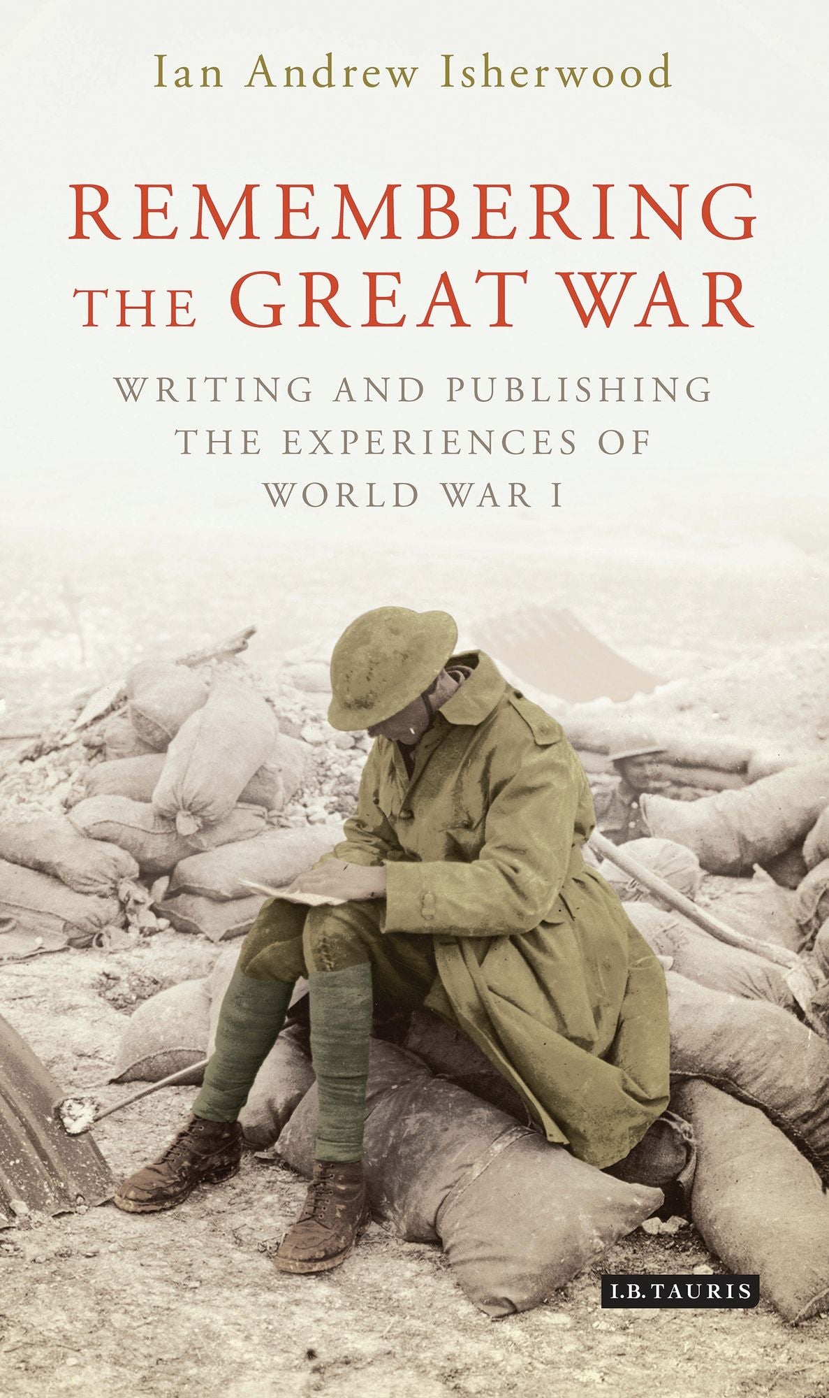 Remembering the Great War: Publishing the Experiences of WWI