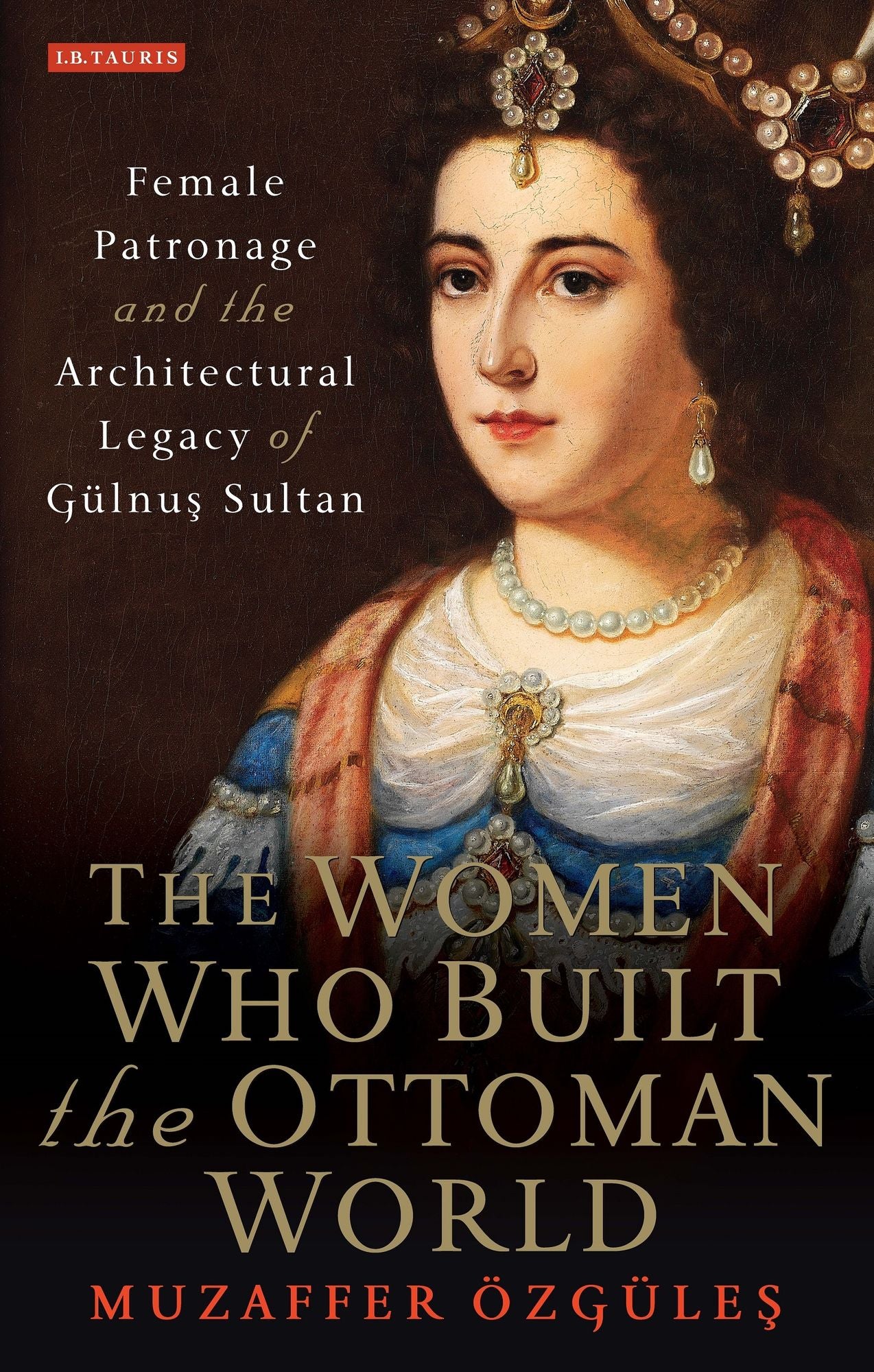 The Women who Built the Ottoman World
