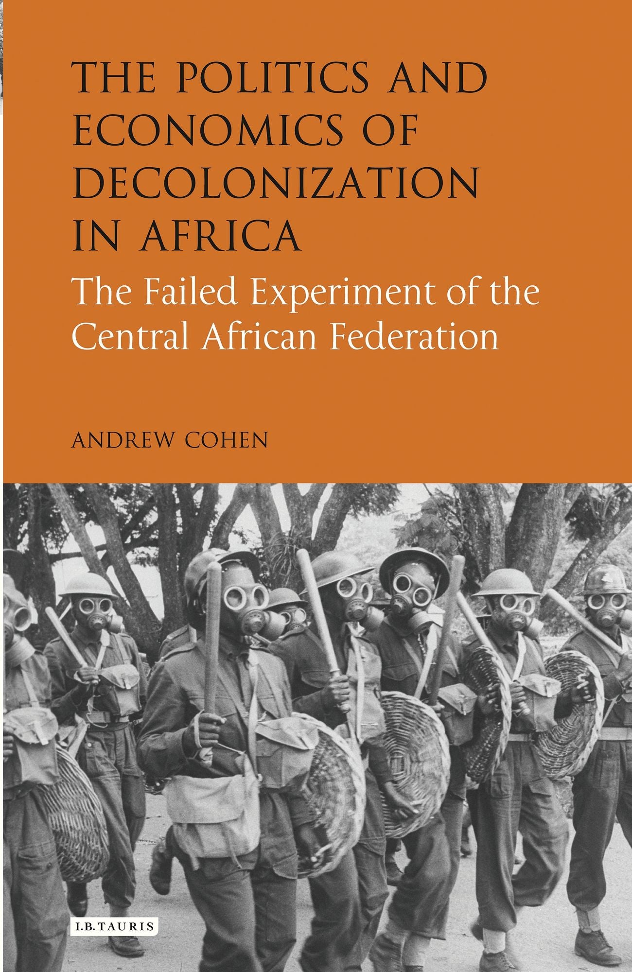 Politics and Economics of Decolonization in Africa: The Failed Experiment of the Central African Federation