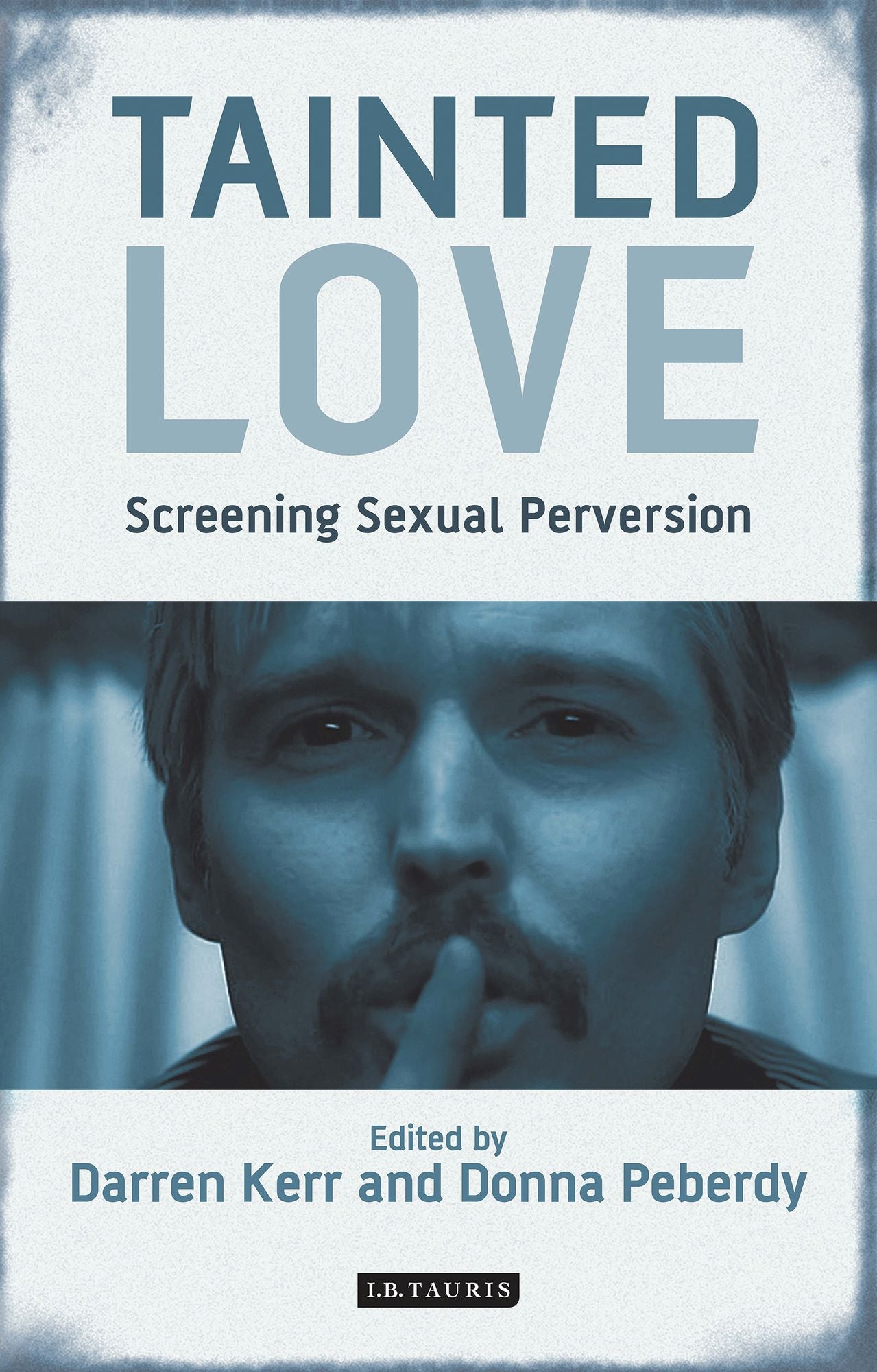Tainted Love: Screening Sexual Perversion