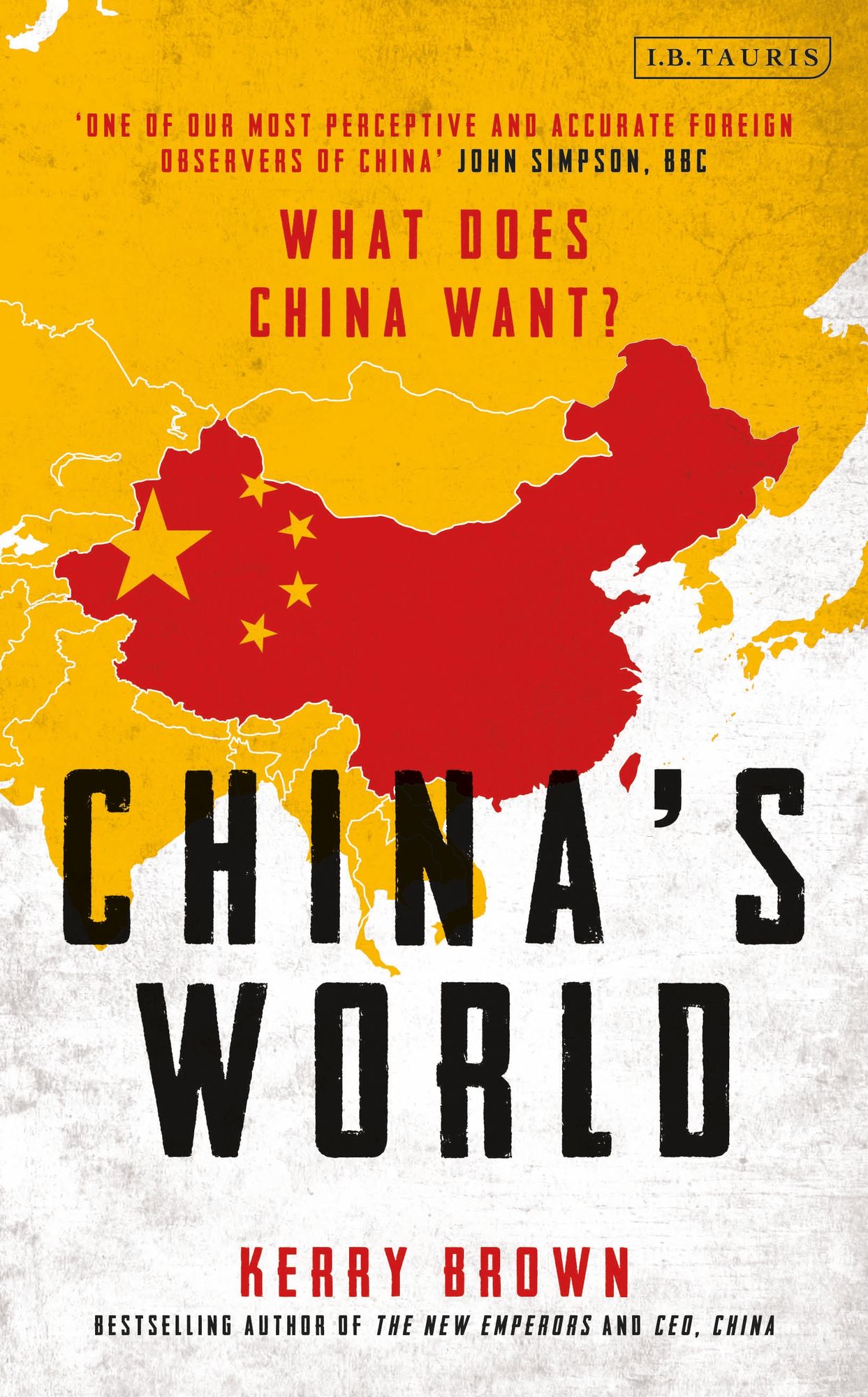 China's World: What Does China Want?