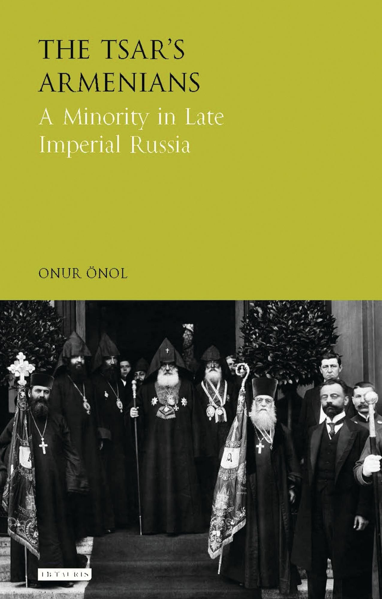 The Tsar's Armenians: A Minority in Late Imperial Russia