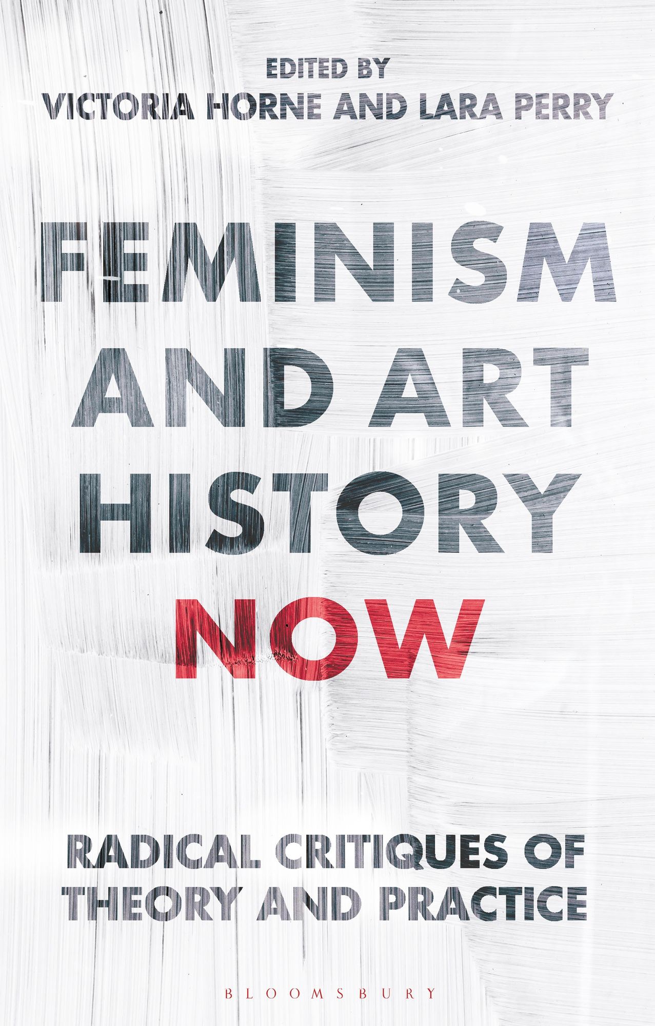 Feminism and Art History Now: Radical Critiques of Theory and Practice