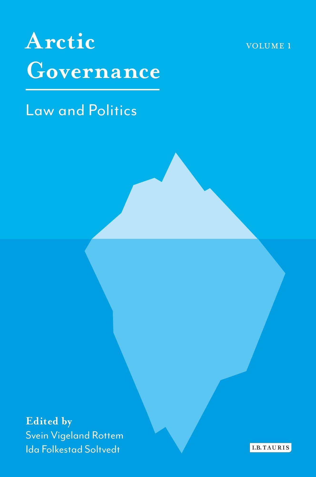 Arctic Governance, Vol. 1: Law and Politics