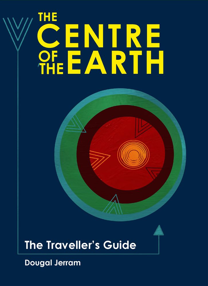 The Centre of the Earth: The Traveller's Guide