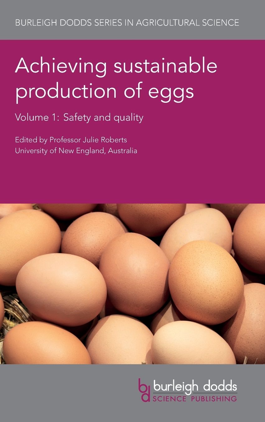 Achieving sustainable production of eggs Volume 1: Safety and quality