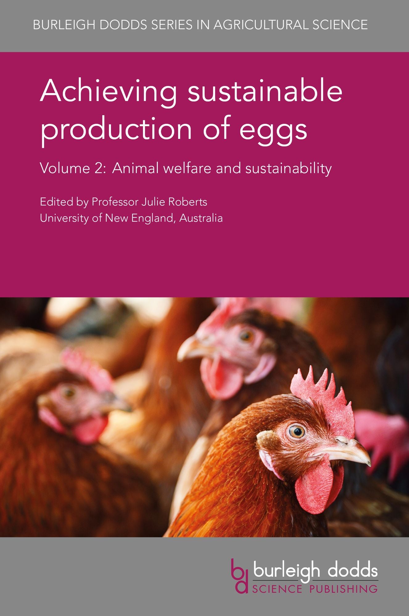 Achieving sustainable production of eggs Volume 2: Animal welfare and sustainability
