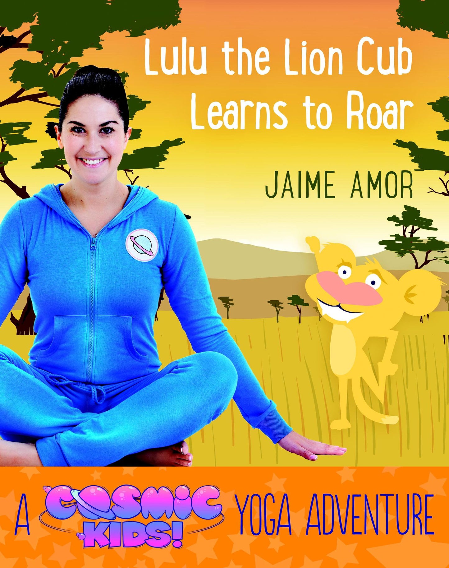 Lulu the Lion Cub Learns to Roar: A Cosmic Kids Yoga Adventure
