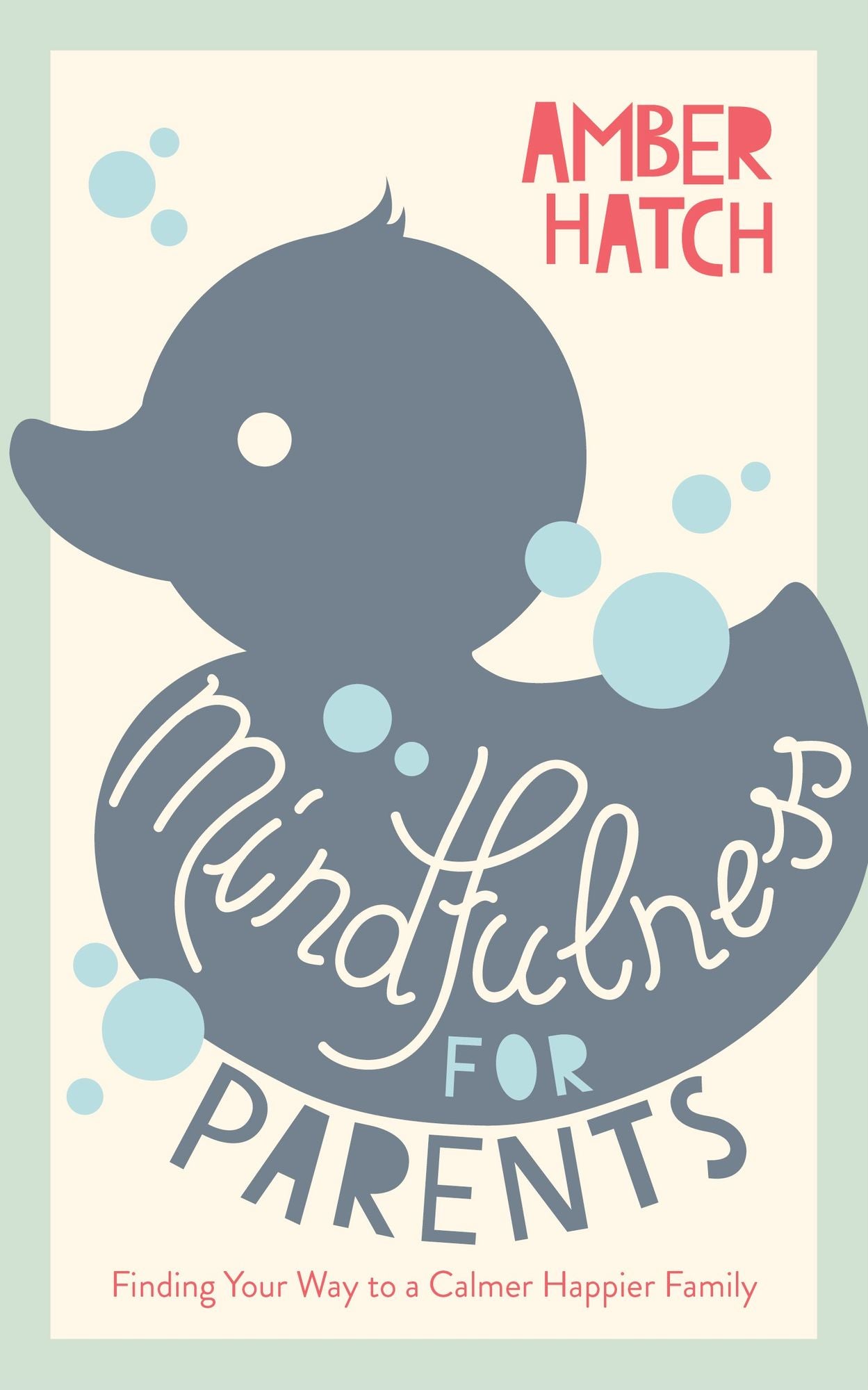 Mindfulness for Parents Sampler: Finding Your Way to a Calmer, Happier Family