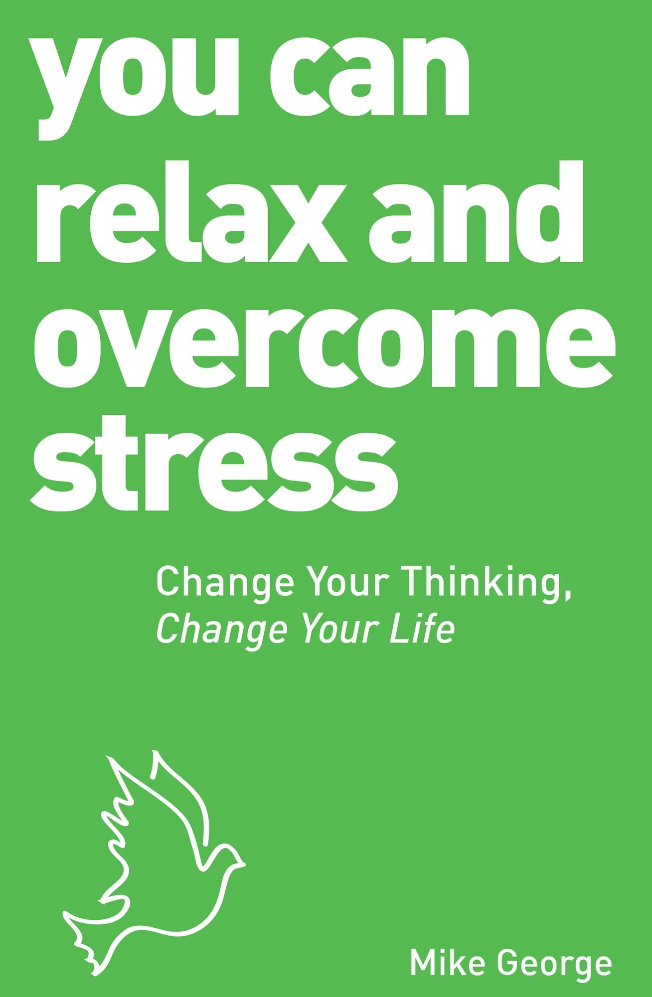 You Can Relax and Overcome Stress