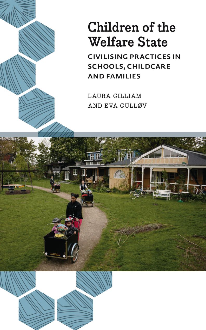 Children of the Welfare State: Civilising Practices in Schools, Childcare and Families