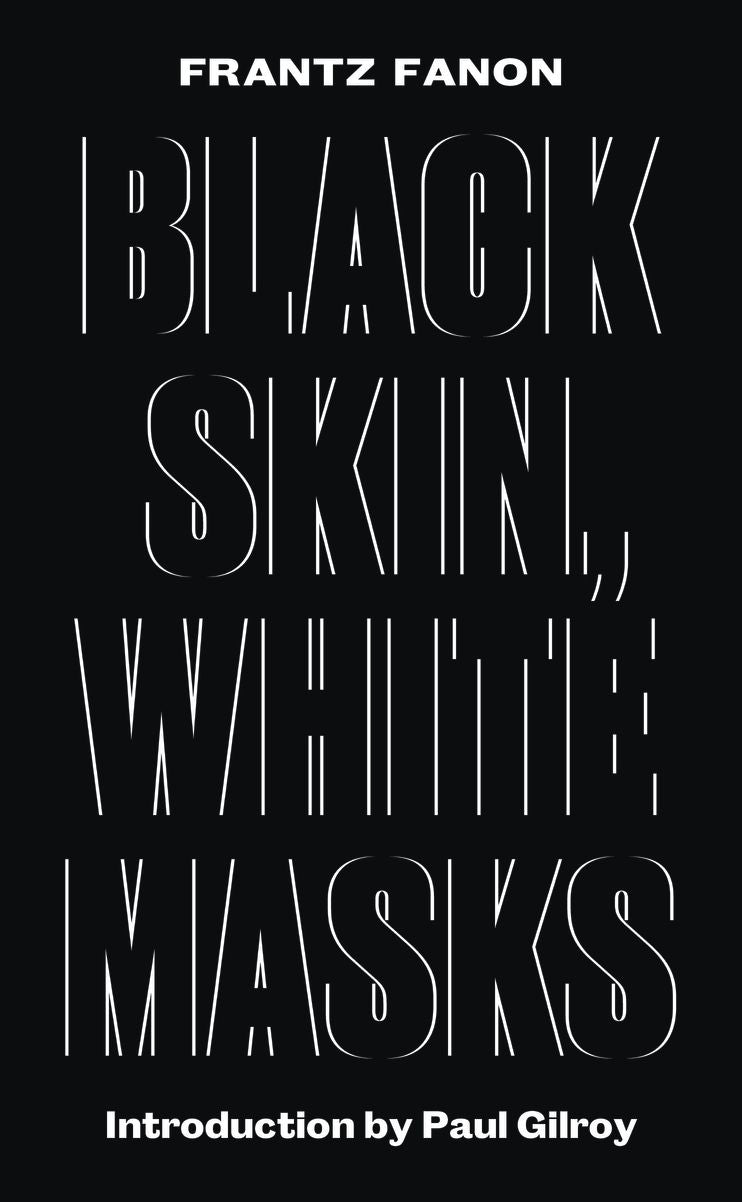 Black Skin, White Masks