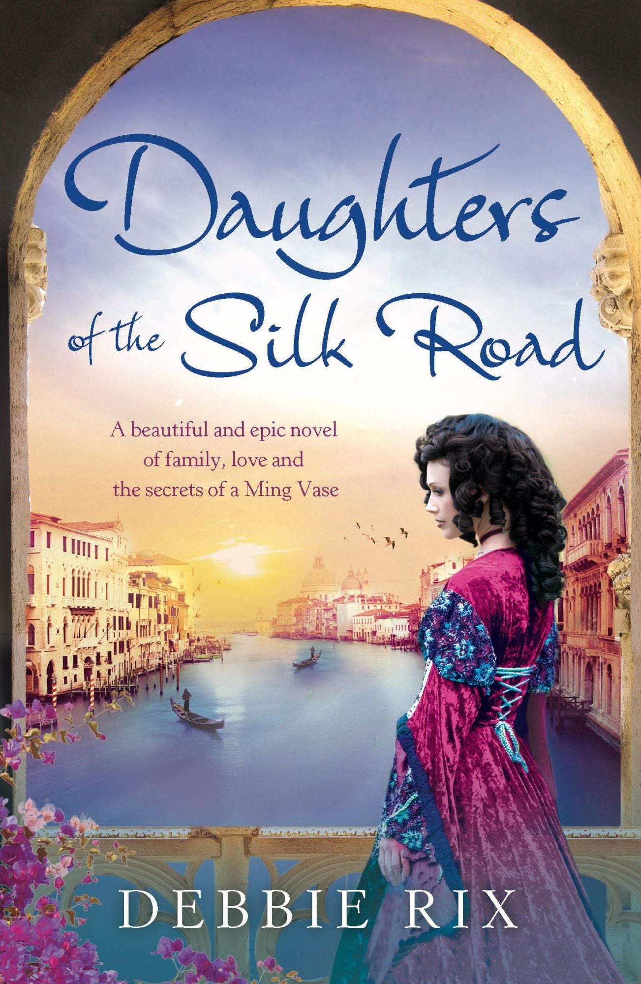 Daughters of the Silk Road: A beautiful and epic novel of family, love and the secrets of a Ming Vase
