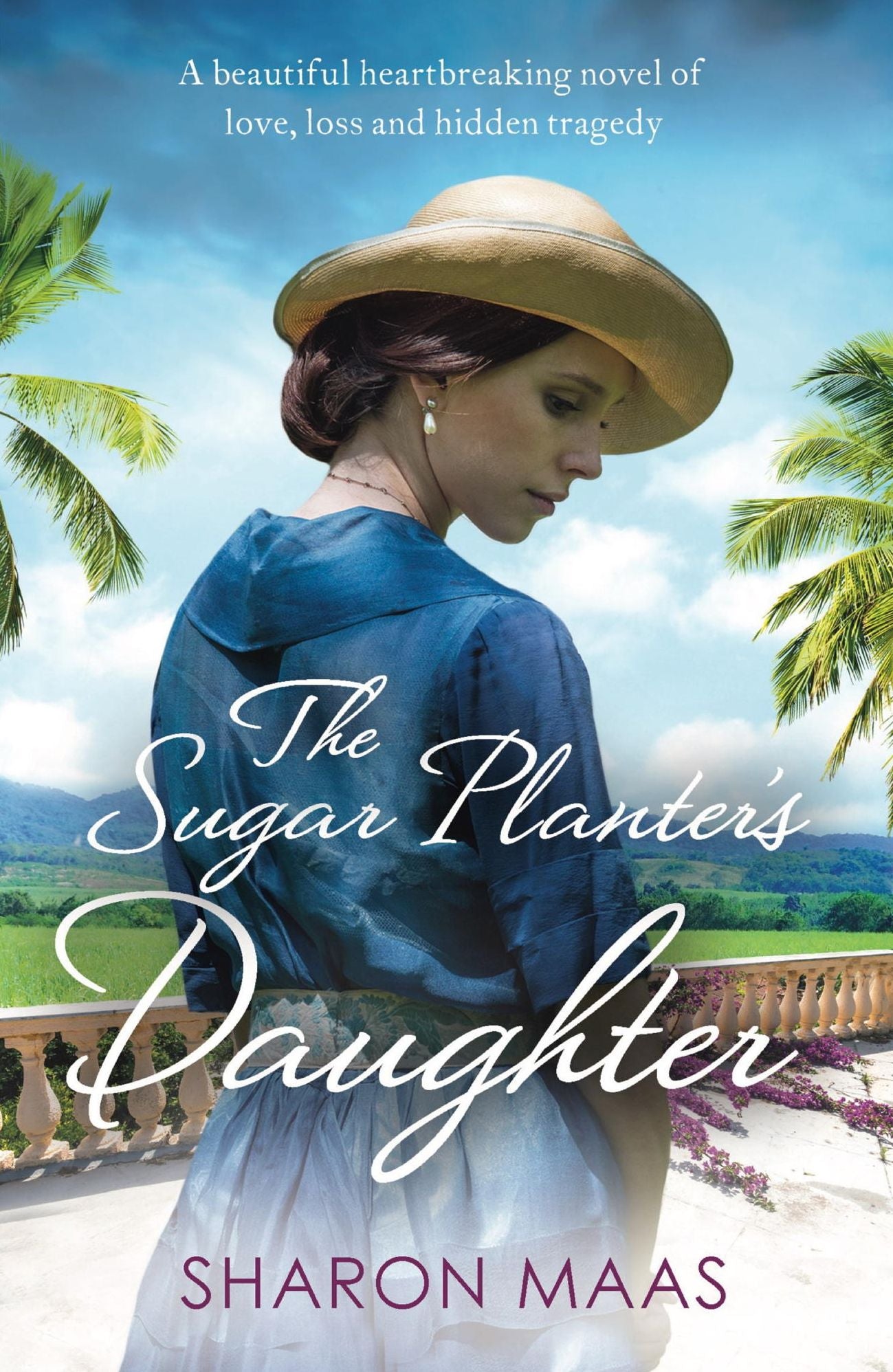 The Sugar Planter's Daughter: A beautiful heartbreaking novel of love, loss and hidden tragedy