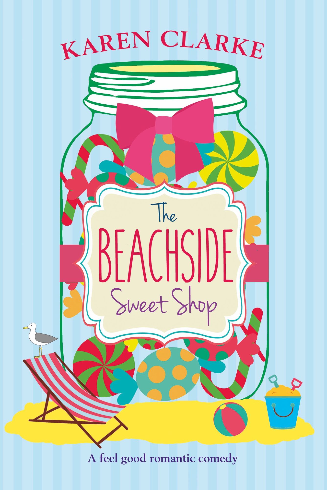 The Beachside Sweet Shop: A feel good romantic comedy