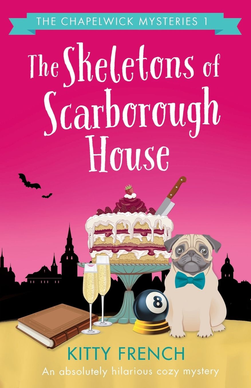 The Skeletons of Scarborough House: An absolutely hilarious cozy mystery