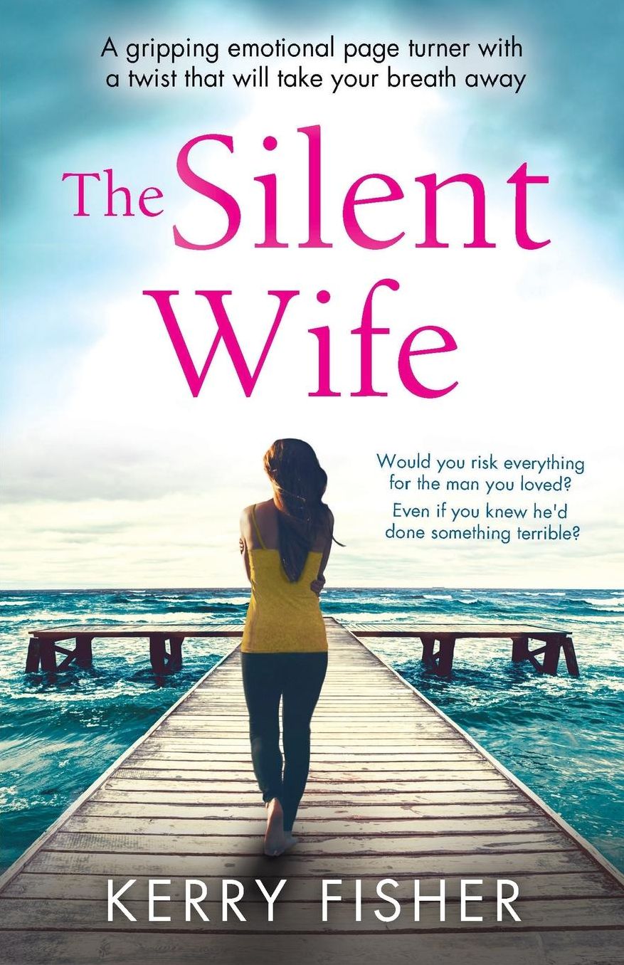 The Silent Wife: A gripping emotional page turner with a twist that will take your breath away