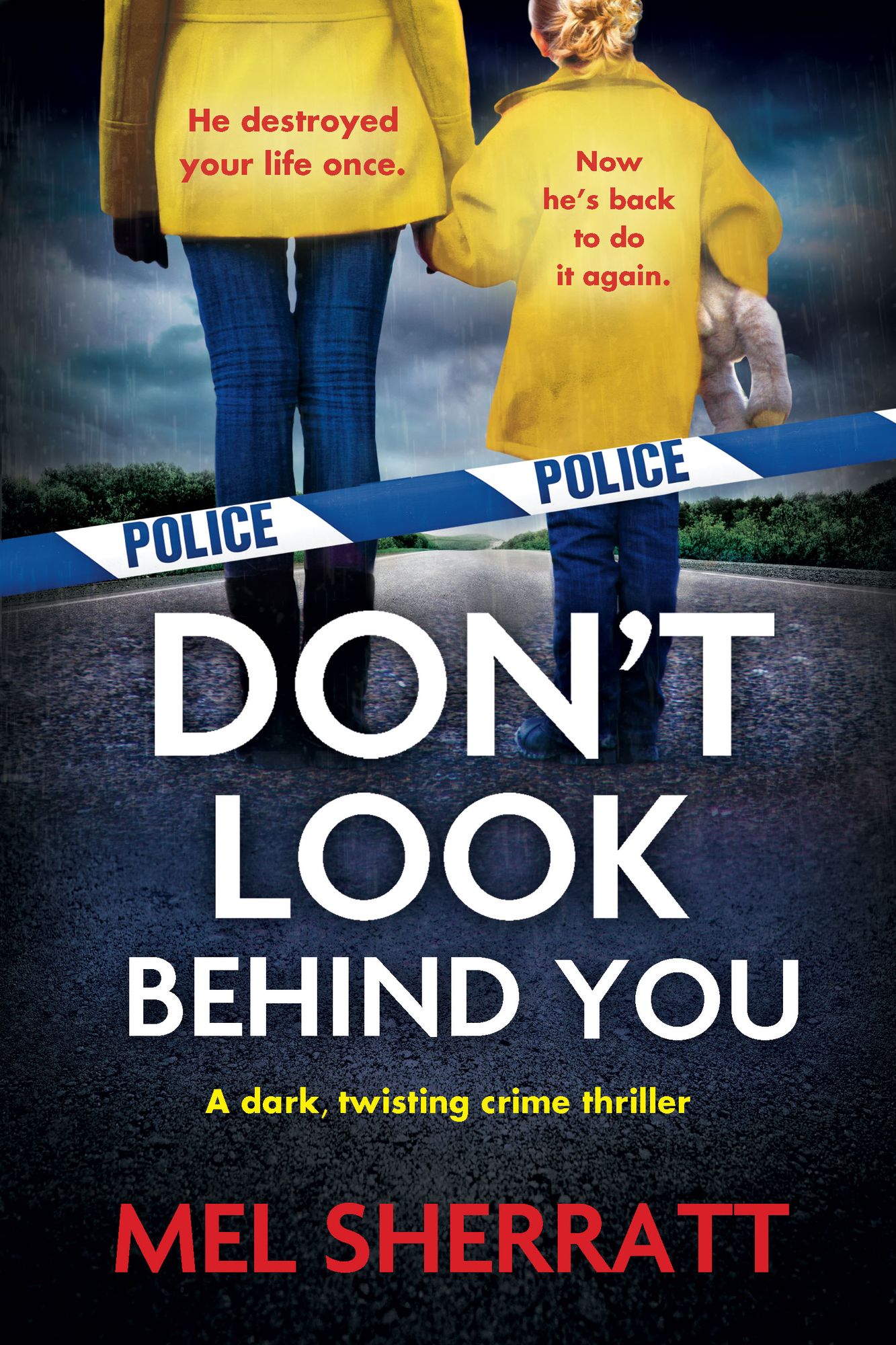 Don't Look Behind You: A dark, twisting thriller that will grip you to the last page