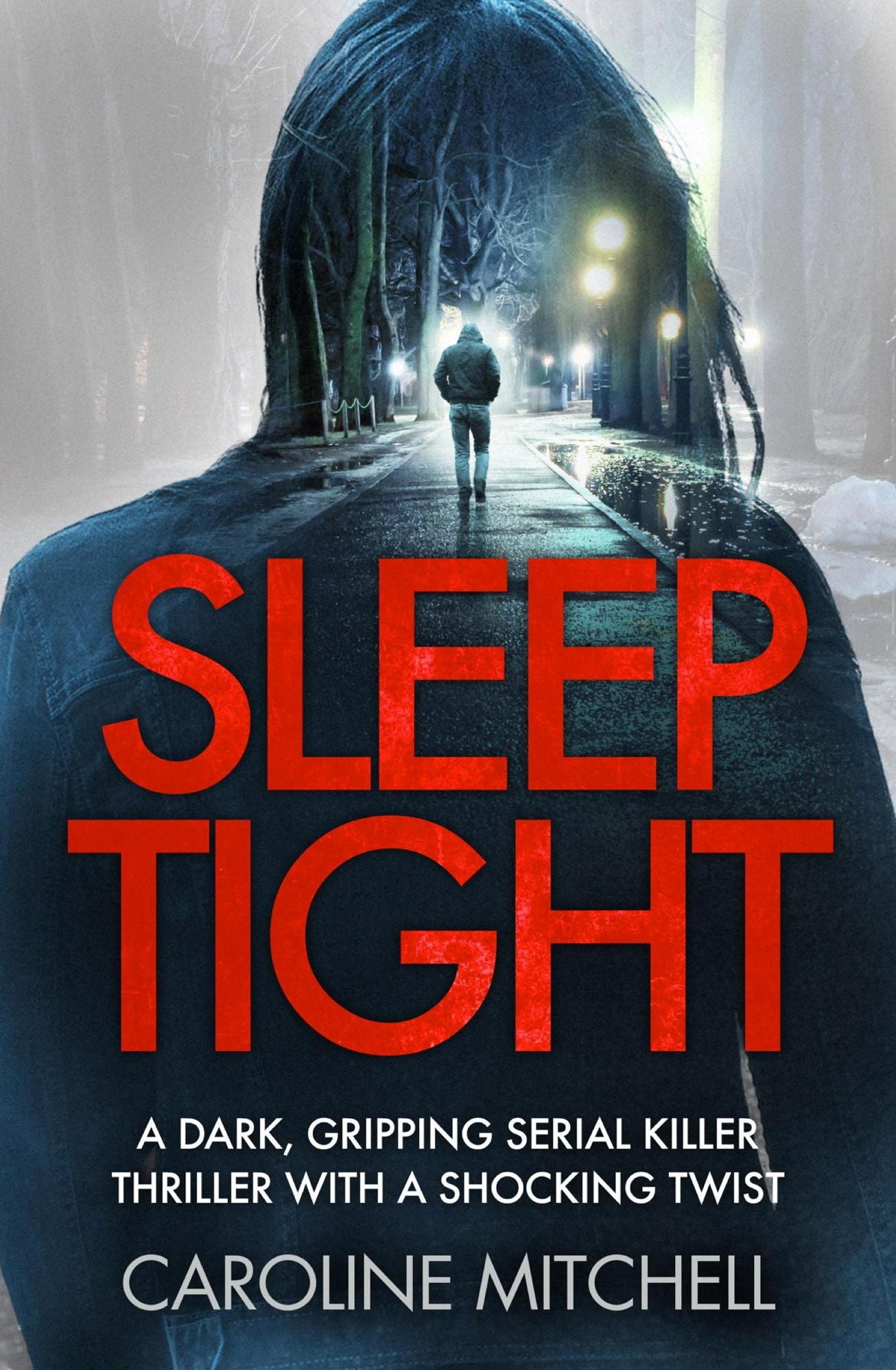 Sleep Tight: A dark, gripping serial killer thriller with a shocking twist