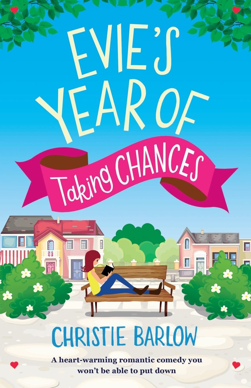 Evie's Year of Taking Chances: A heart warming romantic comedy you won't be able to put down