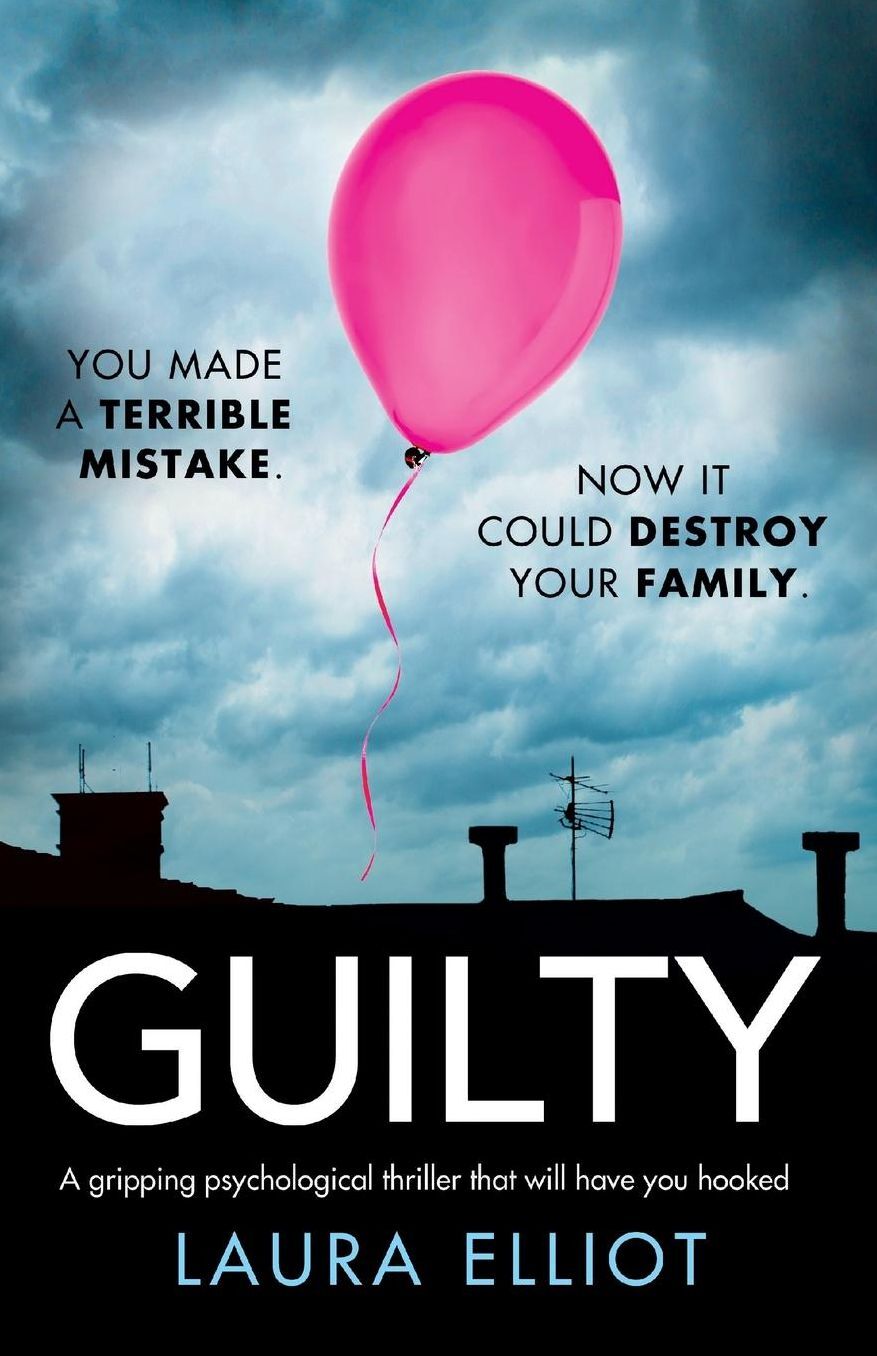 Guilty: A gripping psychological thriller that will have you hooked