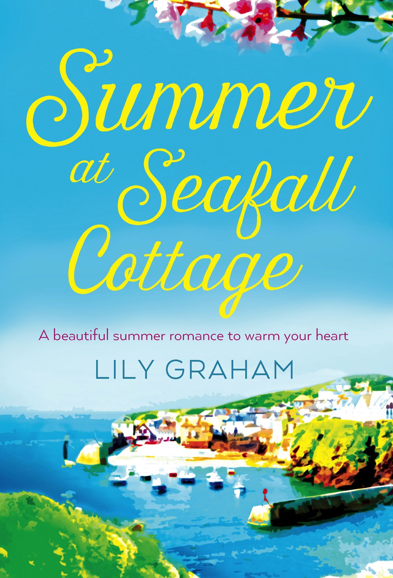 Summer at Seafall Cottage: A beautiful summer romance to warm your heart