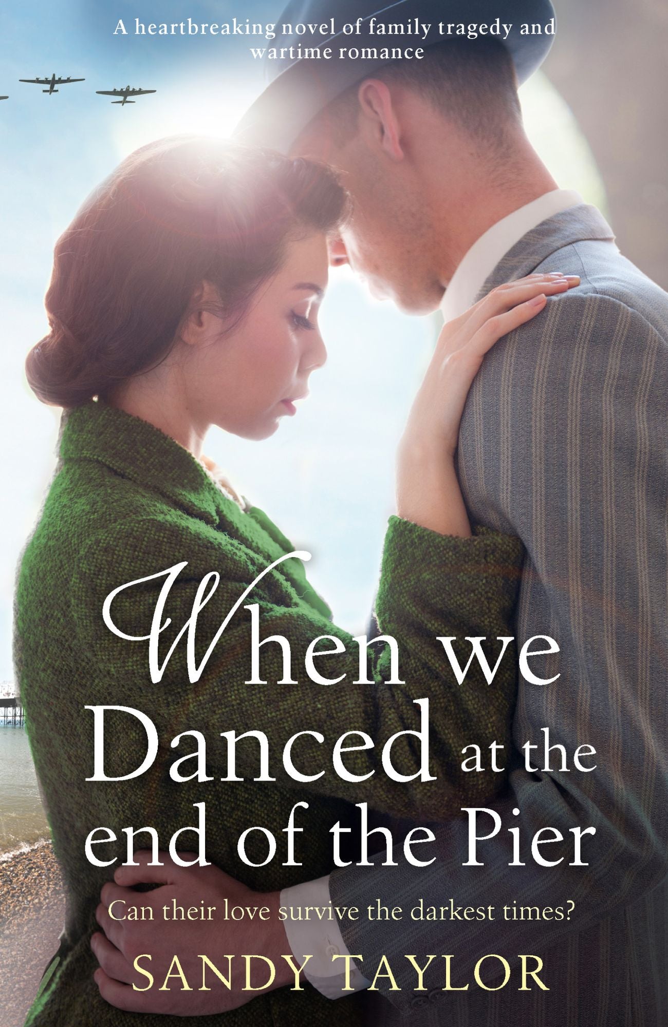 When We Danced at the End of the Pier: A heartbreaking novel of family tragedy and wartime romance