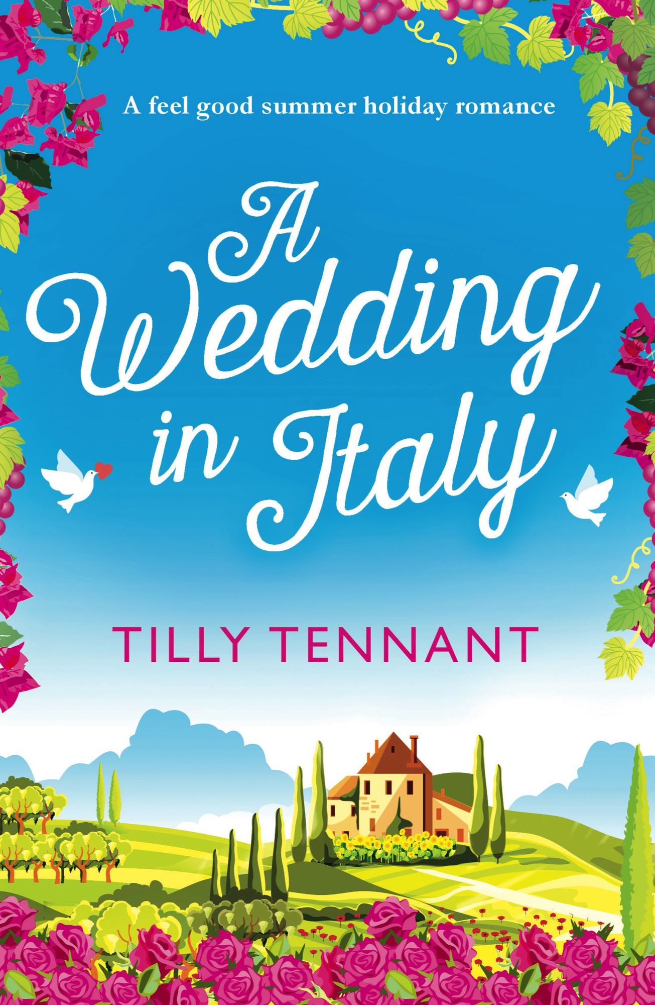 A Wedding in Italy: A feel good summer holiday romance