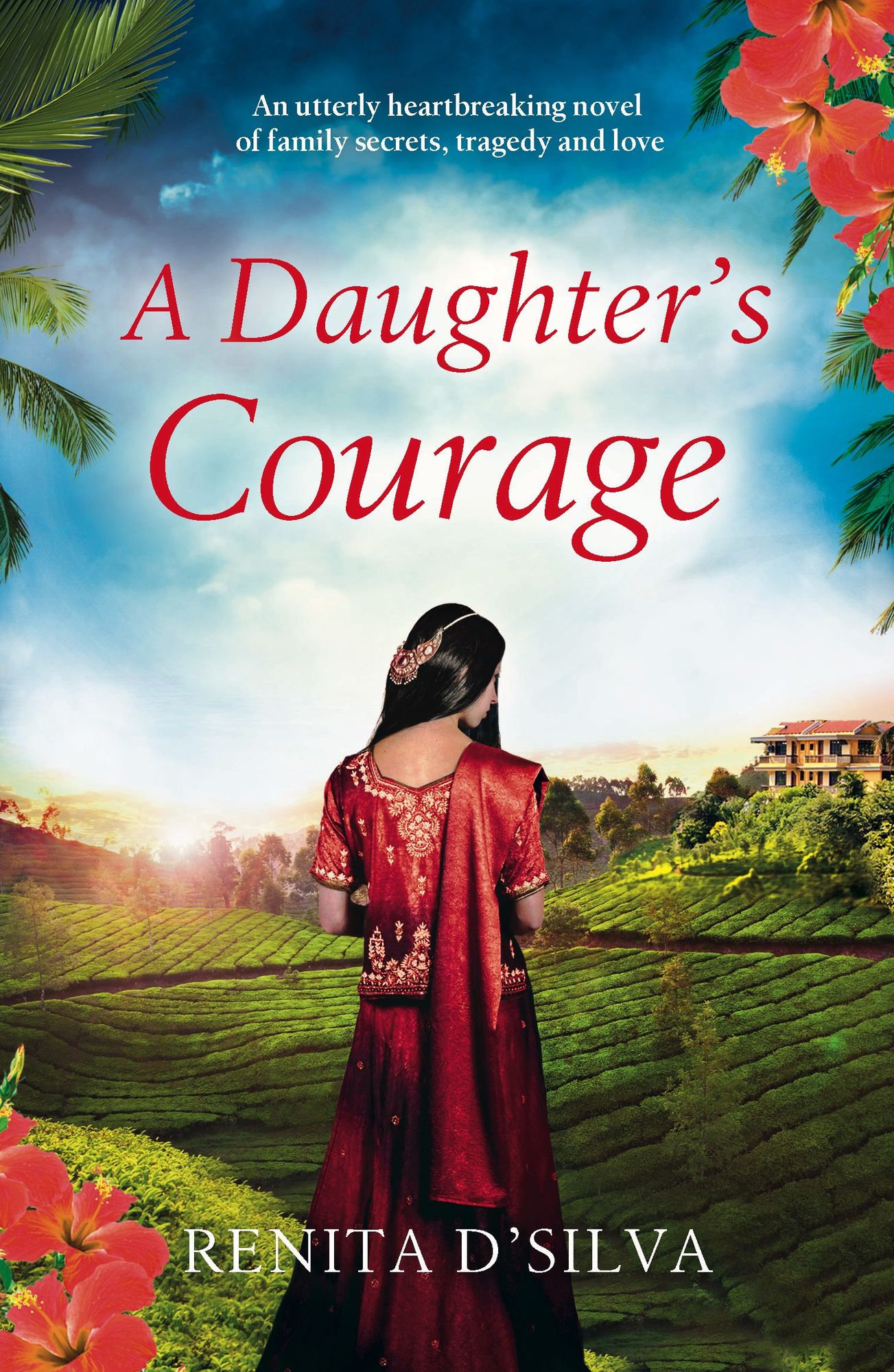 A Daughter's Courage: An utterly heartbreaking novel of family secrets, tragedy and love