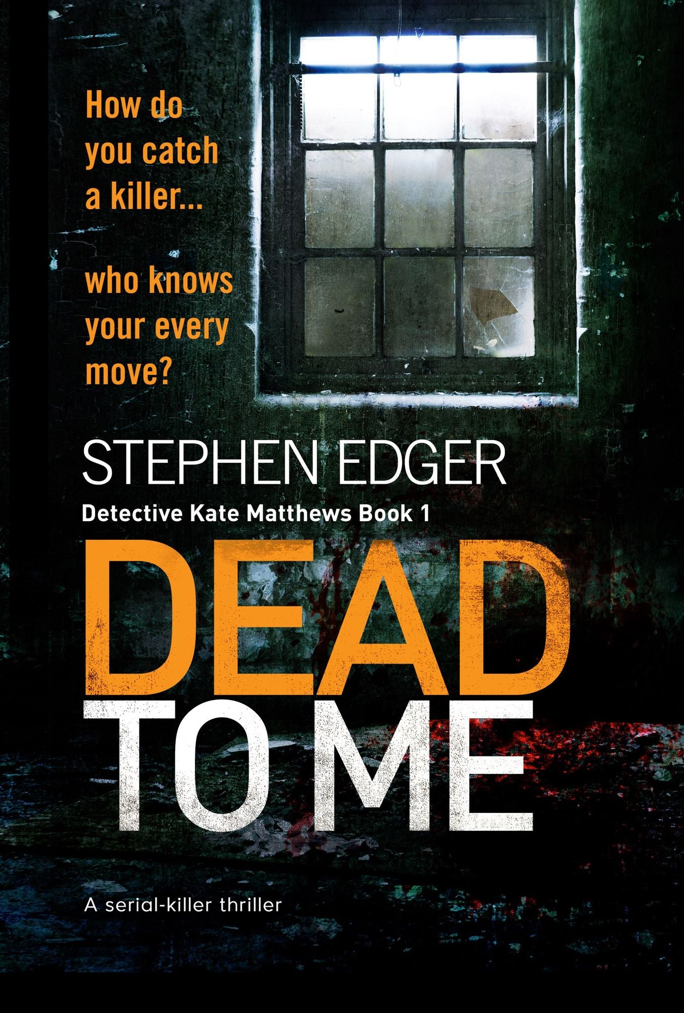 Dead to Me: A serial killer thriller