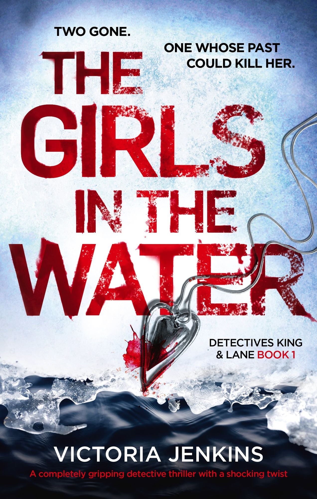 The Girls in the Water: A completely gripping detective thriller with a shocking twist