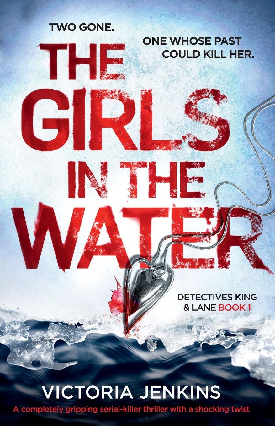 The Girls in the Water: A completely gripping serial killer thriller with a shocking twist