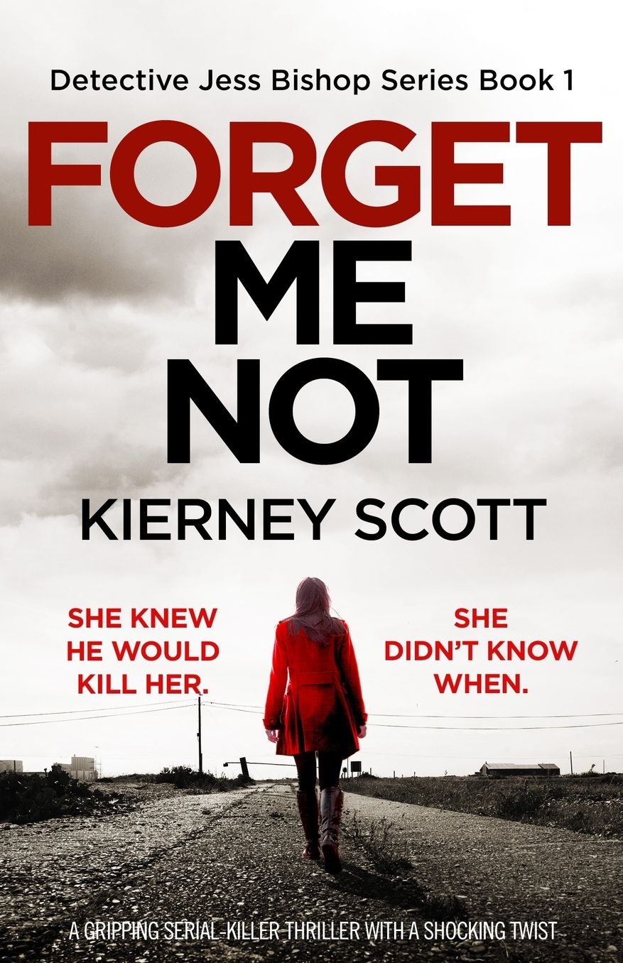 Forget Me Not: A Gripping Serial Killer Thriller with a Shocking Twist
