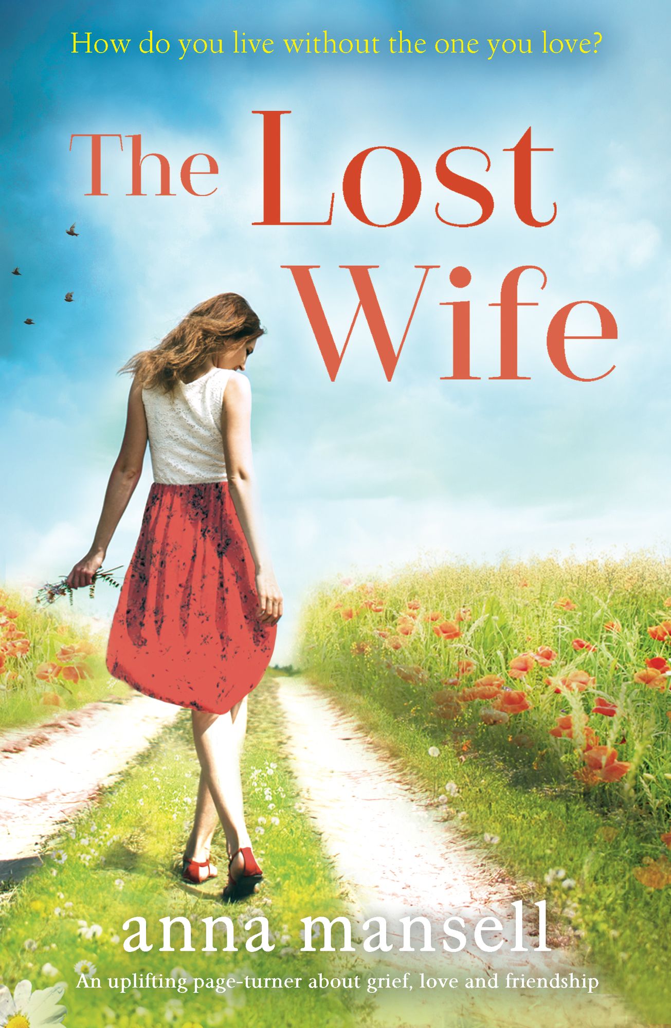 The Lost Wife: An uplifting page turner about grief, love and friendship