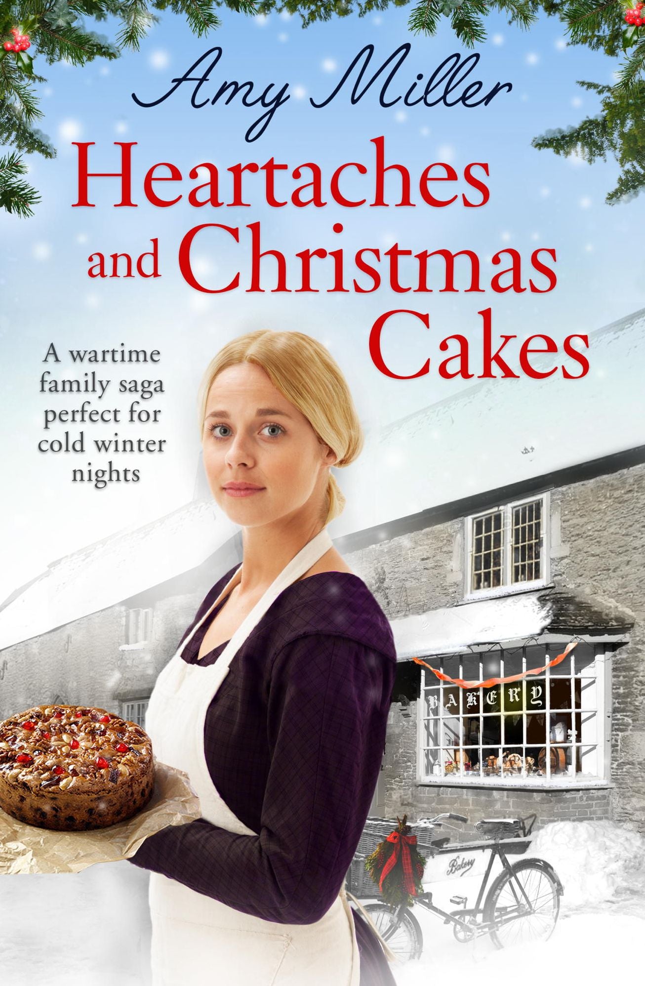 Heartaches and Christmas Cakes: A wartime family saga perfect for cold winter nights
