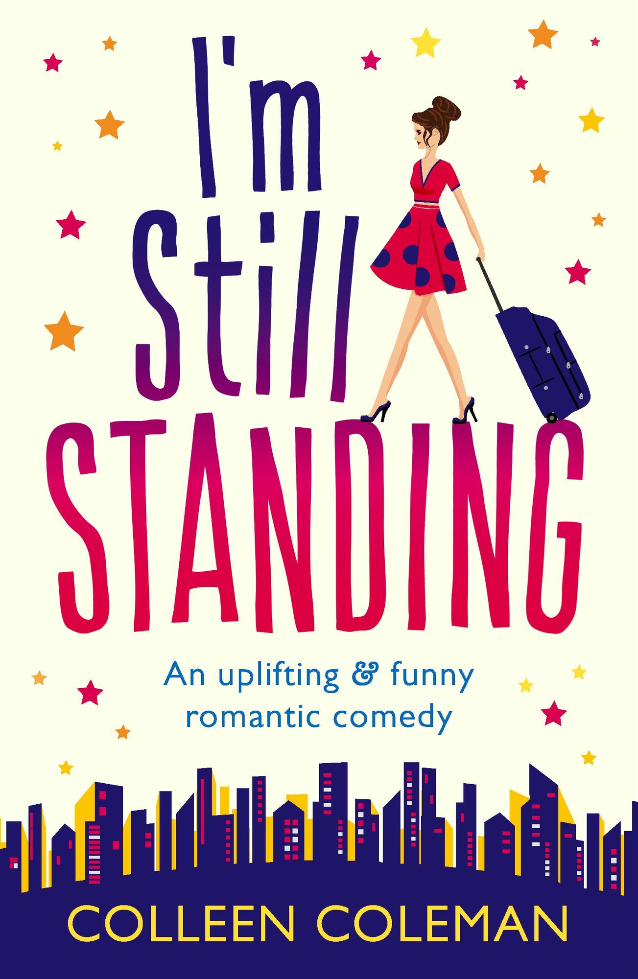 I'm Still Standing: An uplifting and funny romantic comedy