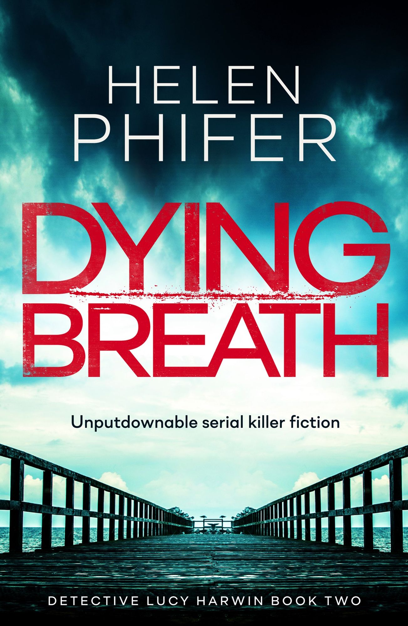 Dying Breath: Unputdownable serial killer fiction