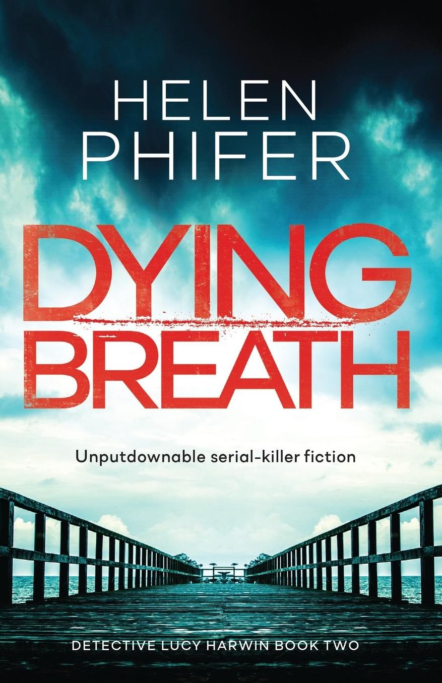 Dying Breath: Unputdownable serial killer fiction