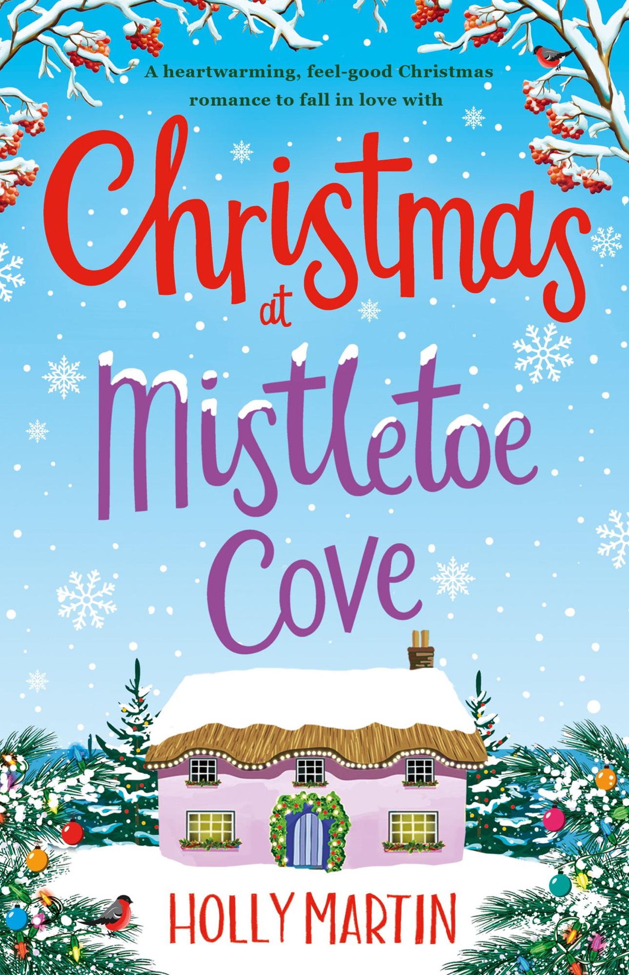 Christmas at Mistletoe Cove: A heartwarming, cosy Christmas romance to fall in love with