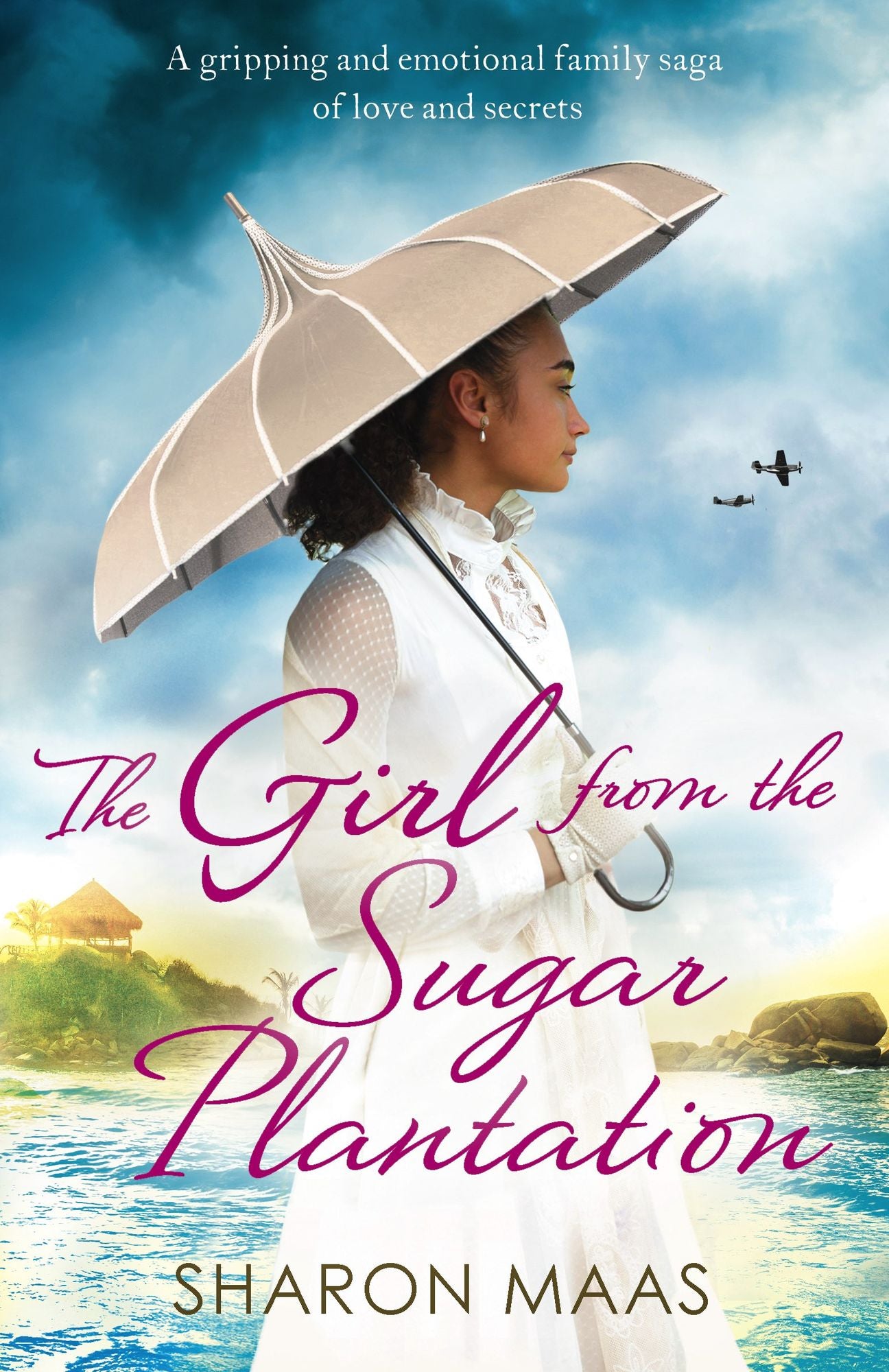 The Girl from the Sugar Plantation: A gripping and emotional family saga of love and secrets