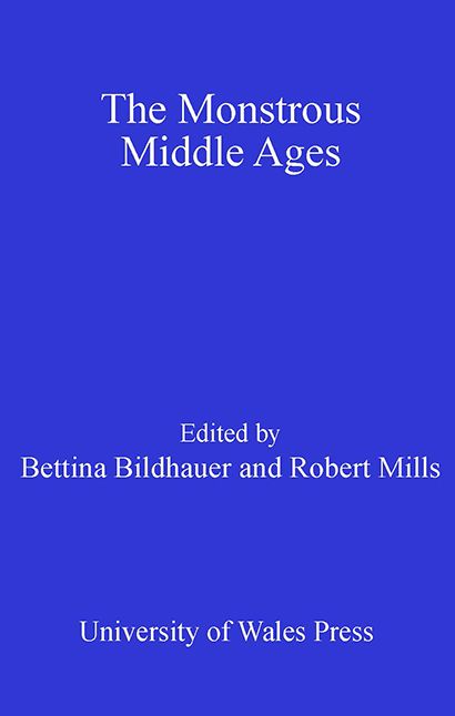 The Monstrous Middle Ages