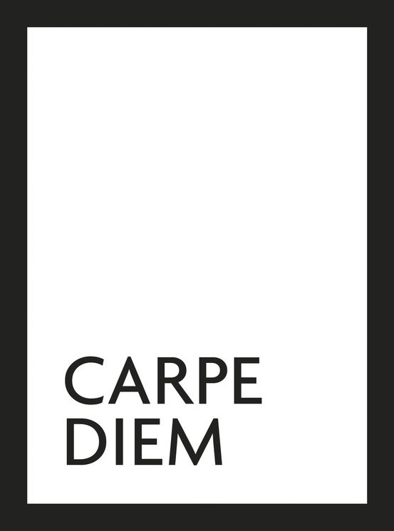 Carpe Diem: Seize the Day