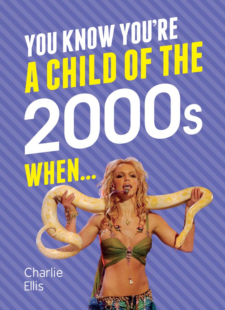 You Know You're a Child of the 2000s When . . .