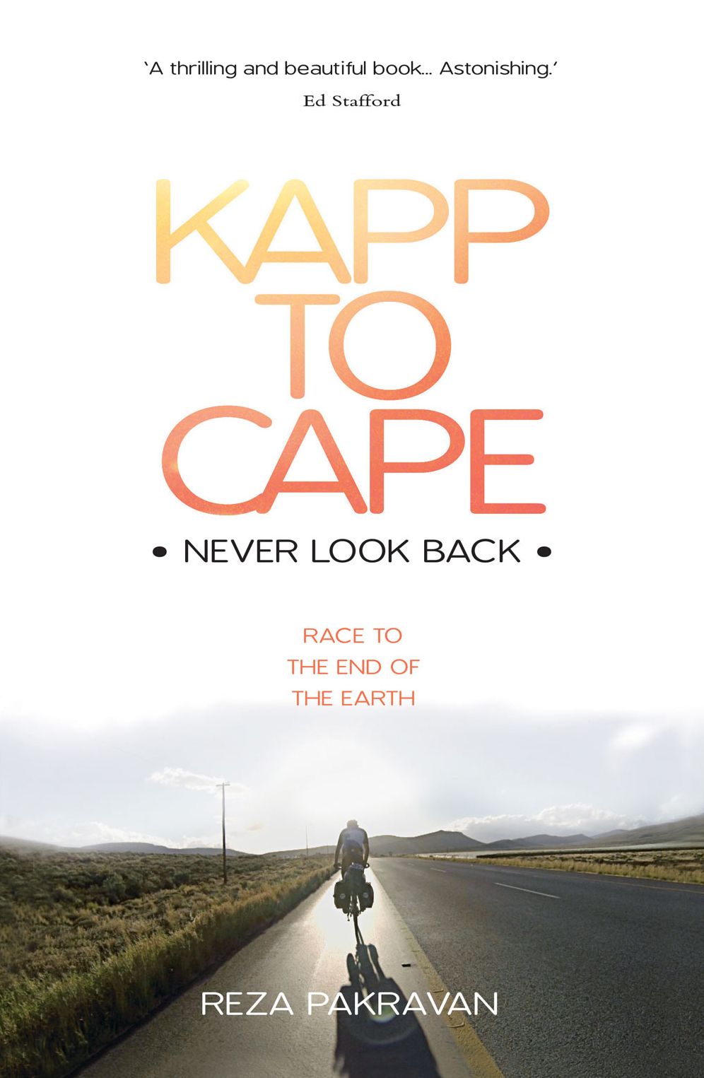 Kapp to Cape: Never Look Back: Race to the End of the Earth