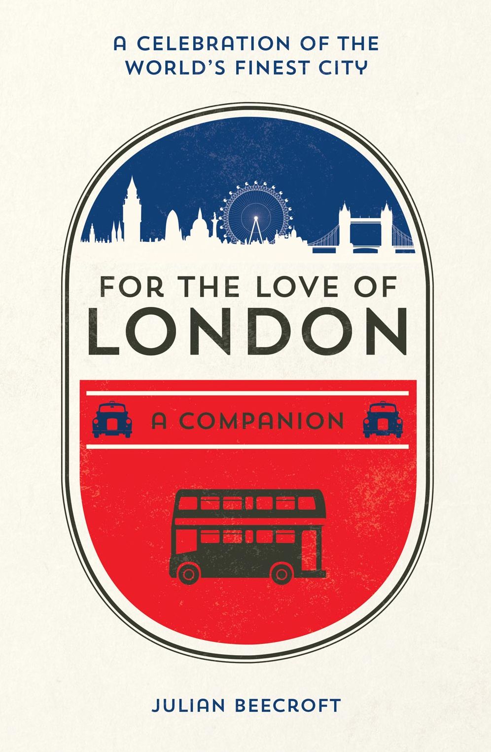 For the Love of London: A Companion