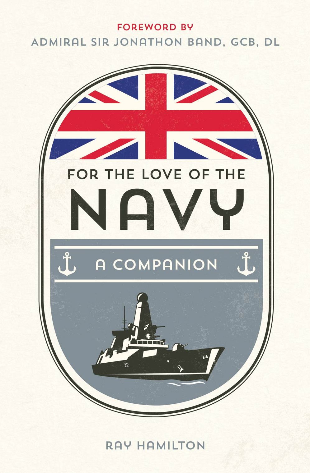 For the Love of the Navy: A Celebration of the British Armed Forces