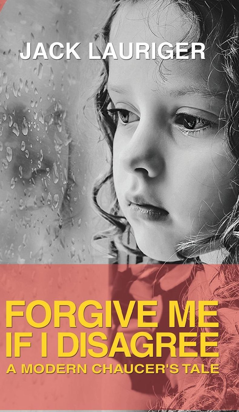 Forgive Me If I Disagree: A Modern Chaucer's Tale