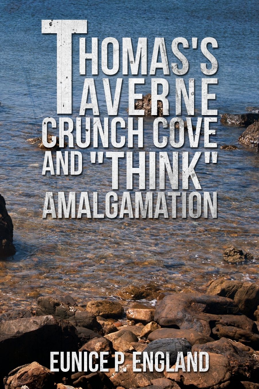 Thomas's Taverne Crunch Cove and "Think" Amalgamation